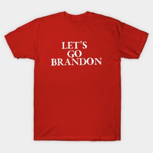 Go Brandon! T-Shirt